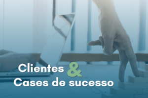 Clientes e cases de sucesso